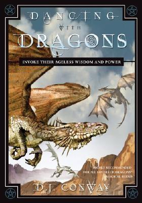 Dancing with Dragons: Invoke Their Ageless Wisdom & Power
