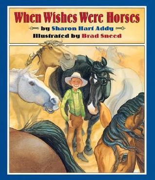 When Wishes Were Horses by Sharon Hart Addy | Goodreads