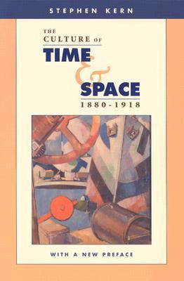 The Culture of Time and Space, 1880-1918