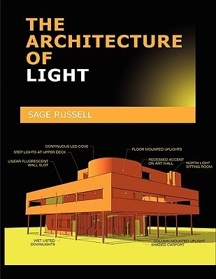 The Architecture Of Light: A textbook of procedures and practices for the Architect, Interior Designer and Lighting Designer.