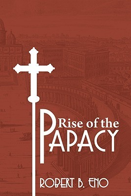 The Rise of the Papacy book cover