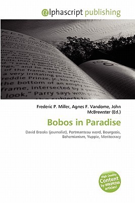 Bobos in Paradise by Frederic P. Miller Goodreads