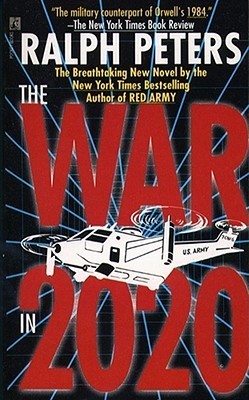 The War in 2020 by Ralph Peters | Goodreads