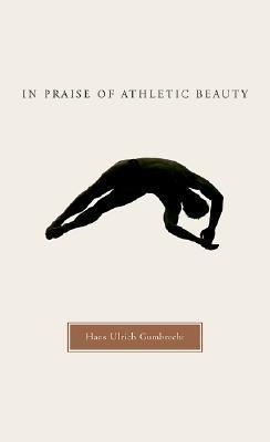 In Praise of Athletic Beauty book cover