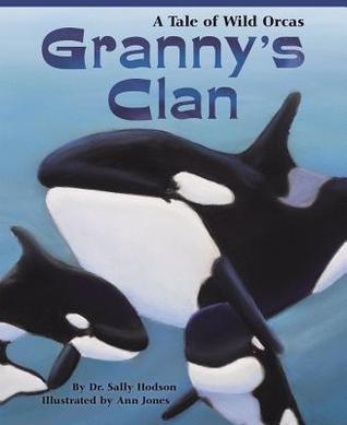 Granny's Clan: A Lyrical, Heartwarming Family Story Perfect for Young Marine Biologists