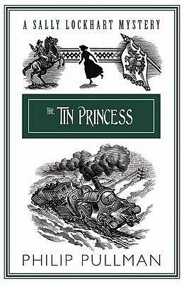 The Tin Princess (Sally Lockhart, #4)