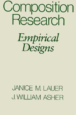 Composition Research: Empirical Designs by Janice M. Lauer | Goodreads