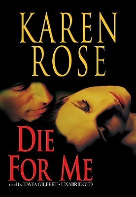 Die For Me (book #7) by Karen Rose | Goodreads