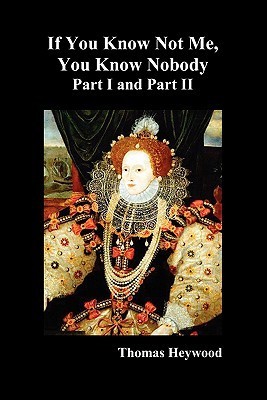 If You Know Not Me, You Know Nobody, Parts I and II book cover