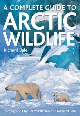 A Complete Guide to Arctic Wildlife book cover