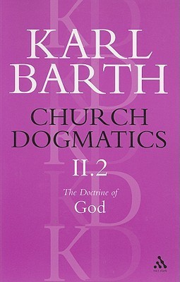 Church Dogmatics 2.2: The Doctrine of God