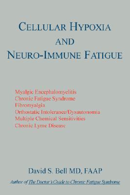 Cellular Hypoxia and Neuro-Immune Fatigue book cover
