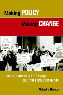 Making Policy Making Change: How Communities Are Taking Law into Their ...