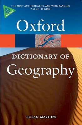A Dictionary of Geography (Oxford Quick Reference) by Susan