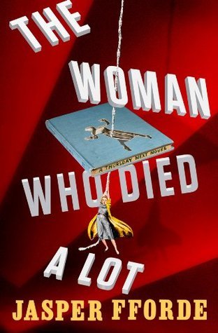 The Woman Who Died a Lot (Thursday Next, #7)