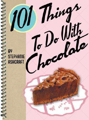 101 Things to Do With Chocolate book cover