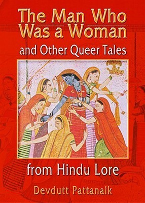 The Man Who Was a Woman and Other Queer Tales from Hindu Lore book cover