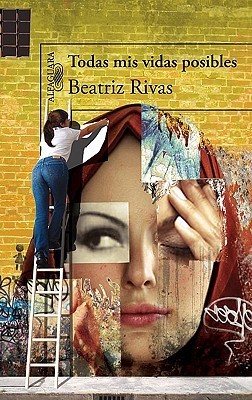 Todas Mis Vidas Posibles book cover