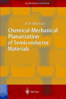 Chemical Mechanical Planarization of Semiconductor Materials by Michael ...