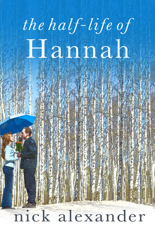 The Half-life of Hannah