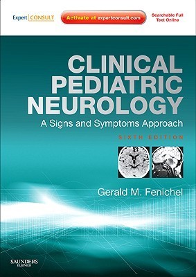 Clinical Pediatric Neurology: A Signs and Symptoms Approach