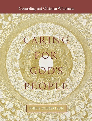 Caring for God's People: Counseling and Christian Wholeness