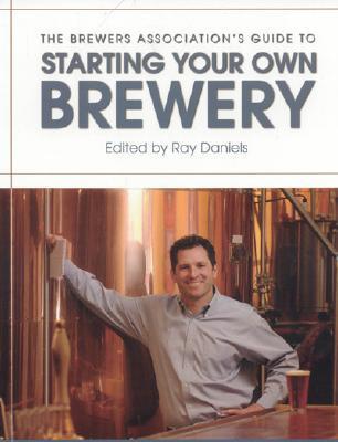The Brewers Association's Guide to Starting Your Own Brewery book cover