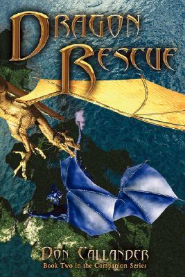 Dragon Rescue by Don Callander | Goodreads