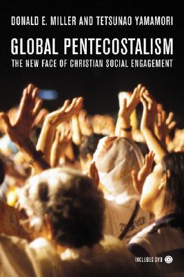 Global Pentecostalism: The New Face of Christian Social Engagement by ...