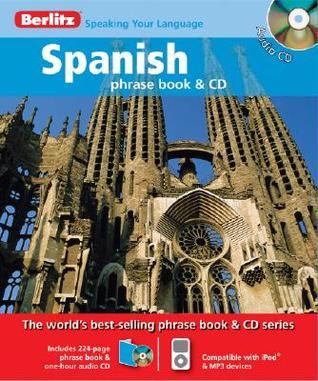 Berlitz Spanish Phrase Book & CD by Berlitz Publishing Company | Goodreads