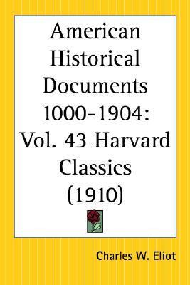 American Historical Documents 1000 to 1904: Part 43 Harvard Classics