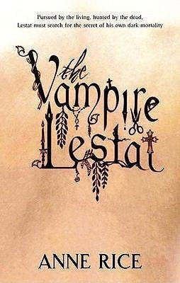 The Vampire Lestat (The Vampire Chronicles, #2)