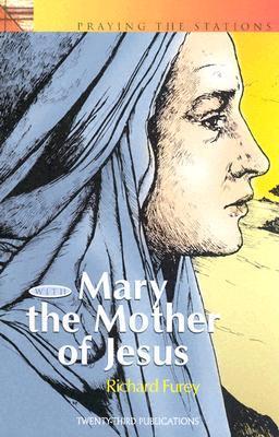 Praying the Stations with Mary Mother of Jesus