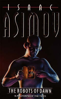 The Robots of Dawn (Robot, #3)