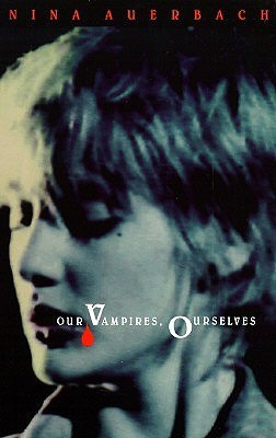 Our Vampires, Ourselves