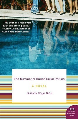 The Summer of Naked Swim Parties by Jessica Anya Blau | Goodreads