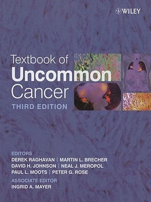 Textbook of Uncommon Cancer by Derek Raghavan | Goodreads