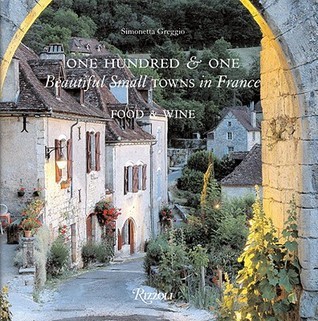 One Hundred and One Beautiful Towns in France book cover