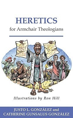 Heretics for Armchair Theologians book cover