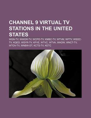Channel 9 Virtual TV Stations in the United States WgnTV, WworTV