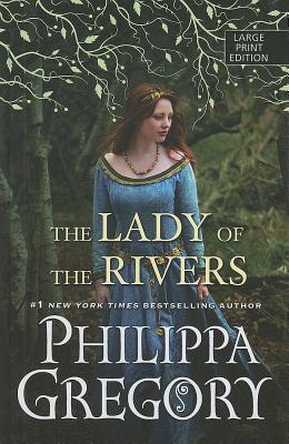 The Lady of the Rivers (The Cousins' War, #3)