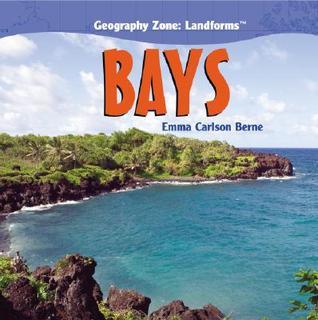 Bays (Geography Zone: Landforms) by Emma Bernay | Goodreads