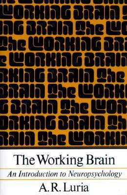 The Working Brain: An Introduction To Neuropsychology