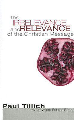 The Irrelevance and Relevance of the Christian Message book cover