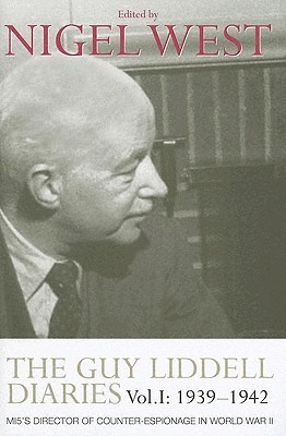 The Guy Liddell Diaries: 1939-1942, MI5's Director of Counter-Espionage in World War II