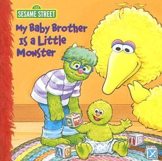 My Baby Brother Is a Little Monster book cover