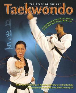 Taekwondo: The State of the Art by Master Sung Chul Whang