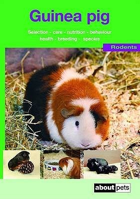 Picture of The Guinea Pig: A Guide to Selection, Housing, Care, Nutrition ...