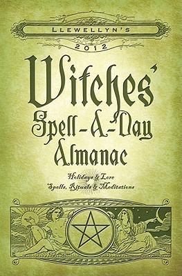 Llewellyn's 2012 Witches' Spell-A-Day Almanac book cover