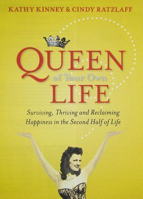 Cover of Queen of Your Own Life: The Grown-Up Woman's Guide to Claiming Happiness and Getting the Life You Deserve